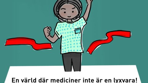 En illustration med texten: En värld där mediciner inte är en lyxvara!