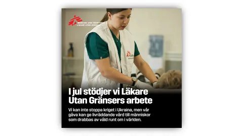 Medarbetare från läkare utan gränser undersöker äldre patient. Text "vi stödjer läkare utan gränser"