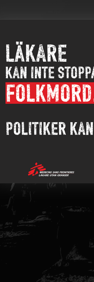 Svart tonad bakgrund där miljö från Mellanöstern anas. Poster ovanpå med texten Läkare kan inte stoppa folkmord. Politiker kan.