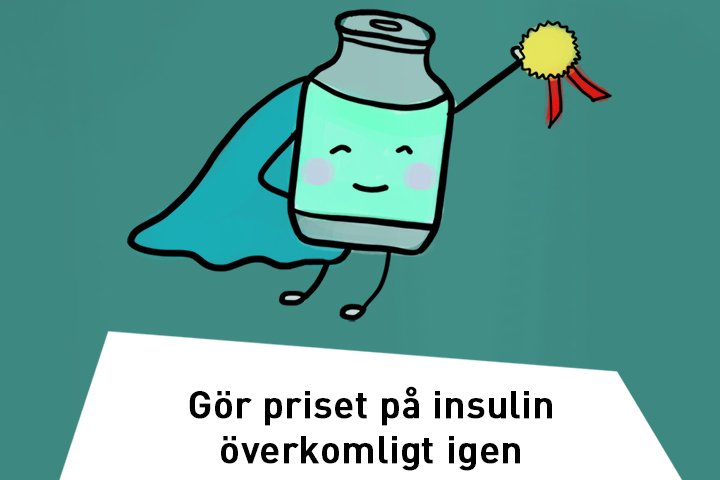 En illustration med texten: Gör priset på insulin överkomligt igen