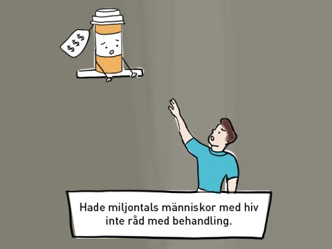 En illustration med texten: Hade miljontals människor med hiv inte råd med behandling.